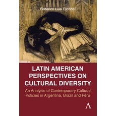 (영문도서)South American Perspectives on Cultural Diversity: An Analysis of Contemporary C... Hardcover, Anthem Press, English, 9781839995798