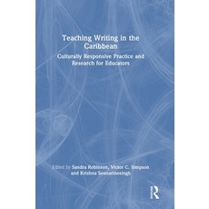 (영문도서)Teaching Writing in the Caribbean: Culturally Responsive Practice and Research f... Hardcover, Routledge, English, 9781041024200