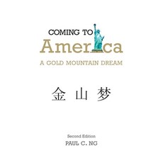 Coming to America: A Gold Mountain Dream Paperback, FriesenPress, English, 9781770677715