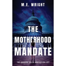 (영문도서) The Motherhood Mandate Paperback, Merrywidow Publishing LLC, English, 9798988356653