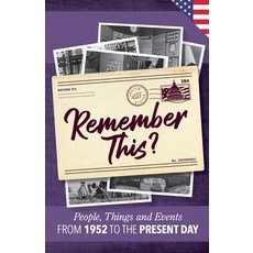(영문도서) Remember This?: People Things and Events from 1952 to the Present Day (US Edition) Paperback, Milestone Memories Press, English, 9781912883660