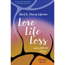 (영문도서) Love Life Loss and a Little Bit of Hope: Poems from the Soul Paperback, Uproute, English, 9781990735431