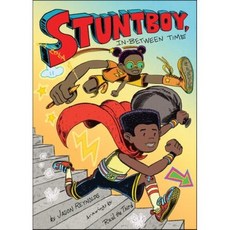 Stuntboy In-Between Time, Atheneum Books