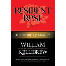 (영문도서) Resilient Rose: The Rebirth of Dignity Paperback, Elliness Publishing LLC, English, 9780982573563