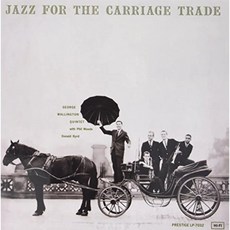 [LP] George Wallington Quintet (조지 월링턴 퀸텟) - Jazz For The Carriage Trade [LP]