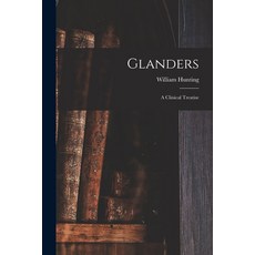 (영문도서) Glanders: a Clinical Treatise Paperback, Legare Street Press, English, 9781015261914