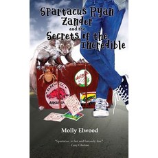 Spartacus Ryan Zander and the Secrets of the Incredible Hardcover, Regal House Publishing