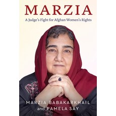 (영문도서)Marzia: A Judge's Fight for Afghan Women's Rights Hardcover, Potomac Books, English, 9781640126770