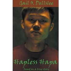 (영문도서) Hapless Hapa Paperback, Gail O. Dellslee, English, 9798215372487