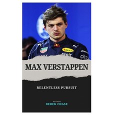 (영문도서)Max Verstappen: Relentless Pursuit: The Making of Formula 1's Modern Titan Paperback, Independently Published, English, 9798272120571
