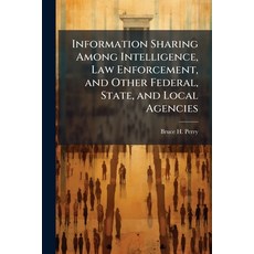 (英文圖書)Information Sharing Among Intelligence Law Enforcement and Other Federal Stat... 平裝版, Hutson Street Press, 英文