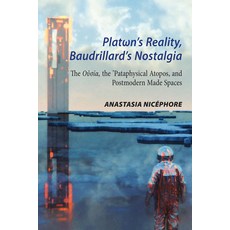 Platωn's Reality Baudrillard's Nostalgia: The Oὐσία the 'pataphysical At... Hardcover, Peter Lang Inc., Internatio...