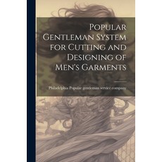 (영문도서) Gentleman System for Cutting and Designing of Men's Garments Paperback, Legare Street Press, English, 9781022215764