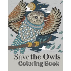 (영문도서) Save the Owls: Save the planet series Paperback, Independently Published, English, 9798356244476