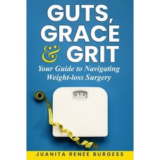 (영문도서)Guts Grace & Grit: Your Guide to Navigating Weight-loss Surgery Paperback, Regency Press, English, 9781970690026