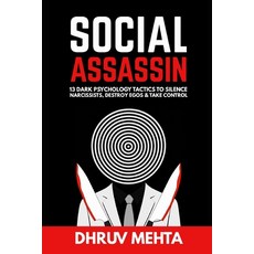 (영문도서)Social Assassin: 13 Psychological Warfare Tactics to Silence Narcissists Destro... Paperback, Independently Published, English, 9798283304977