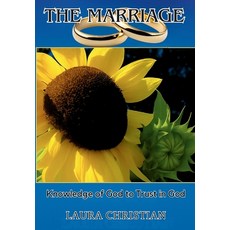 (英文圖書)The Marriage: Knowledge of God to Trust in God 精裝版, Writers Apex, 英文