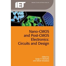 (영문도서) Nano-CMOS and Post-CMOS Electronics: Circuits and Design Hardcover, Institution of Engineering ..., English, 9781849199995