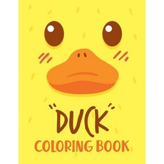 Duck Coloring Book: 40 Fun Designs With For Boys And Girls Funny Coloring Books for Ki... Paperback, Independently Published, English, 9798708136060