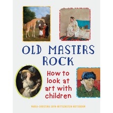 Old Masters Rock: How to Look at Art with Children Paperback, Pimpernel Press, English, 9781910258958