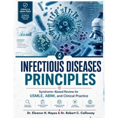 (영문도서)Infectious Diseases Principles: Syndrome-Based Review for USMLE ABIM and Clini... Paperback, Independently Published, English, 9798195007218 Independently Published, English, 9798195007218