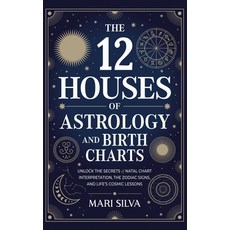 (영문도서)The 12 Houses of Astrology and Birth Charts: Unlock the Secrets of Natal Chart I... Hardcover, Primasta, English, 9781638185345