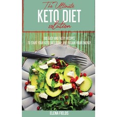 The Ultimate Keto Diet Solution: 100 Easy and Tasty Recipes to Start your Keto Diet Today and Regain... Hardcover, Stratosphere Ltd, English, 9781801590662