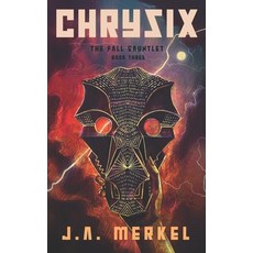 (영문도서) The Fall Gauntlet: Chrysix Paperback, Worlds Apart Media, English, 9798988812029
