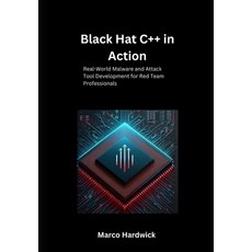 (영문도서)Black Hat C++ in Action: Real-World Malware and Attack Tool Development for Red... Paperback, Independently Published, English, 9798296740359