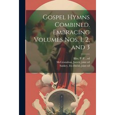 (영문도서) Gospel Hymns Combined. Embracing Volumes Nos. 1 2 and 3 Paperback, Legare Street Press, English, 9781021815750