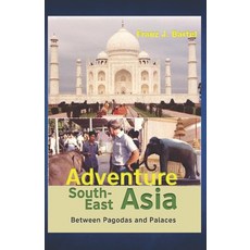 (英文圖書)Adventure South East Asia: Between Pagodes and Palaces 平裝版, Independently Published, 英文