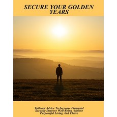 (英文圖書)Secure Your Golden Years: Tailored Advice To Increase Financial Security Improve... 平裝版, Independently Published, 英文