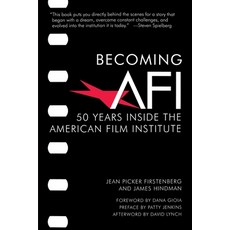 (영문도서) Becoming AFI: 50 Years Inside the American Film Institute Paperback, Santa Monica Press, English, 9781595801463