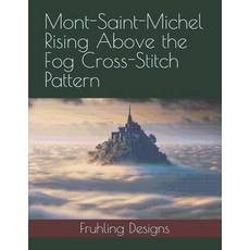 (英文圖書)Mont-Saint-Michel Rising Above the Fog Cross-Stitch Pattern 平裝版, Independently Published, 英文