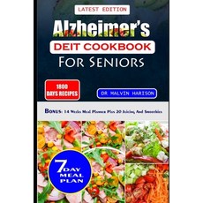 (영문도서) Alzheimer's Diet Cookbook for Seniors: Quick and easy low carb recipes to enhance brain funct... Paperback, Independently Published, English, 9798878257152