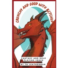 (영문도서) Crunchy and Good with Ketchup Paperback, Fivefold Publishing LLC, English, 9781735399096