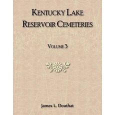 (영문도서) Kentucky Lake Reservoir Cemeteries Volume 3 Paperback, Heritage Books, English, 9780788491276