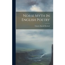 (영문도서) Norse Myth In English Poetry Hardcover, Legare Street Press, 9781020133312