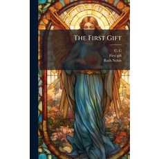 (영문도서)The First Gift Hardcover, Hutson Street Press, English, 9781024782103