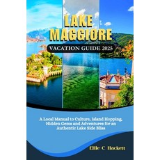 (英文圖書)Lake Maggiore Vacation Guide 2025: A Local Manual to Culture Island Hopping Hi... 平裝版, Independently Published, 英文