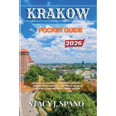 (영문도서)Krakow Pocket Guide 2026: Practical Insights Curated Itineraries Money Saving... Paperback, Independently Published, English, 9798182140874 Independently Published, English, 9798182140874