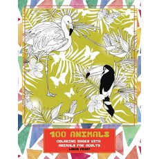 Coloring Books with Animals for Adults - 100 Animals - Large Print Paperback, Independently Published