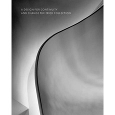 (영문도서)A Design for Continuity and Change: The Frick Collection Hardcover, Paul Holberton Publishing, English, 9781913645786