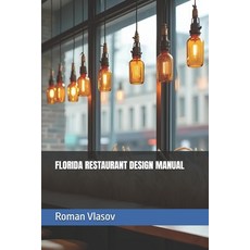 (영문도서) Florida Restaurant Design Manual Paperback