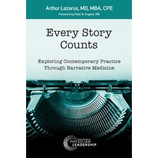 (영문도서) Every Story Counts: Exploring Contemporary Practice Through Narrative Medicine Paperback, American Association for Ph..., English, 9781960762078