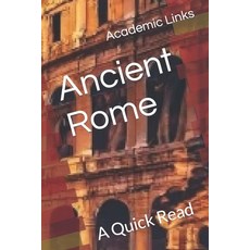 (영문도서)Ancient Rome: A Quick Read Paperback, Independently Published, English, 9798880013227