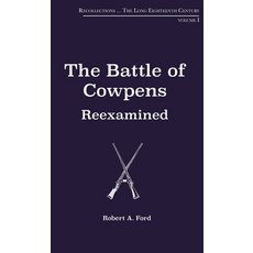 (영문도서)The Battle of Cowpens Reexamined Paperback, Blackwater Press, English, 9781963614107