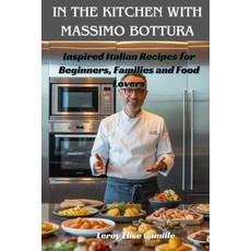(英文圖書)In the Kitchen with Massimo Bottura: Inspired Italian Recipes for Beginners Fam... 平裝版, Independently Published, 英文