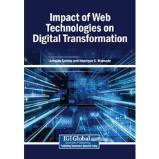 (영문도서)Impact of Web Technologies on Digital Transformation Paperback, Igi Global Scientific Publi..., English, 9798337351681 Igi Global Scientific Publi..., English, 9798337351681