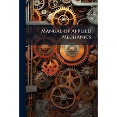 (영문도서)Manual of Applied Mechanics Paperback, Nabu Press, English, 9781143871139
